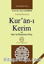 Anahatlarıyla Kur'an-ı Kerim ve Kuran İlimlerine Giriş