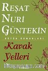 Kavak Yelleri & Bütün Romanları