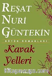 Kavak Yelleri <br /> Bütün Romanları