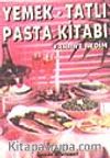 Yemek Tatlı Pasta Kitabı