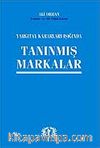 Tanınmış Markalar / Yargıtay Kararları Işığında