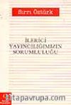 İlerici Yayıncılığımızın Sorumluluğu
