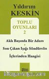 Toplu Oyunları 2 / Aklı Başında Bir Adam - Son Çıkan Işığı Söndürsün - İçlerinden Hangisi