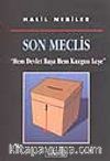 Son Meclis / Hem Devlet Başa Hem Kuzgun Leşe