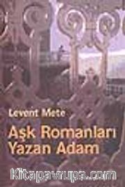 Aşk Romanları Yazan Adam