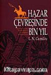 Hazar Çevresinde Bin Yıl / Etno-Tarih Açısından Türk Halklarının ve Çevre Halklarının Şekillenişi