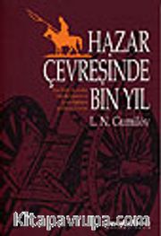 Hazar Çevresinde Bin Yıl / Etno-Tarih Açısından Türk Halklarının ve Çevre Halklarının Şekillenişi
