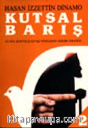 Kutsal Barış 2 / Ulusal Kurtuluş Savaşı Sonrasının Gerçek Hikayesi