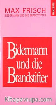 Bidermann ile Kundakçılar <br /> Bidermann Und Die Brandstifter