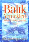 Balık Yemekleri / Deniz Ürünleri Mutfağı