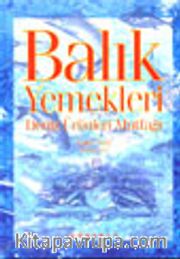 Balık Yemekleri / Deniz Ürünleri Mutfağı