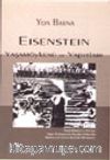 Eisenstein / Yaşamöyküsü ve Yapıtları