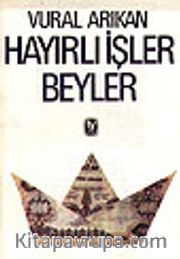 Hayırlı İşler Beyler