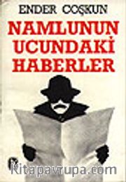 Namlunun Ucundaki Haberler