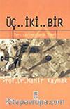 Üç..İki..Bir