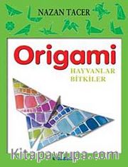 Origami / Hayvanlar Bitkiler