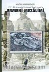 Ermeni Mezalimi / 1917-20 Arasında Erzincan'dan Erivan'a