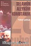 Selamün Aleyküm Komutanım / Bir Erbakan Hikayesi