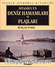 İstanbulun Deniz Hamamları ve Plajları (Lüks)