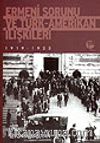 Ermeni Sorunu ve Türk-Amerikan İlişkileri 1919-1923