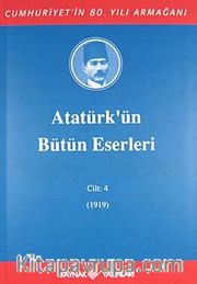 Atatürk'ün Bütün Eserleri / 4.Cilt