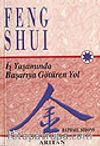 Feng Shui İş Yaşamında Başarıya Götüren Yol