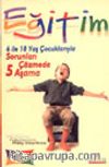 6 ile 18 Yaş Çocuklarıyla Sorunları Çözmede 5 Aşama