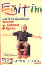 6 ile 18 Yaş Çocuklarıyla Sorunları Çözmede 5 Aşama