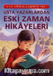 Usta Yazarlardan Eski Zaman Hikayeleri
