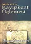 Kayıpkent Üçlemesi