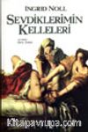 Sevdiklerimin Kelleleri