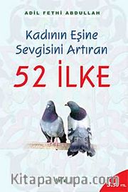 52 İlke / Kadının Eşine Sevgisini Artıran