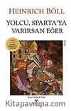 Yolcu, Sparta'ya Varırsan Eğer