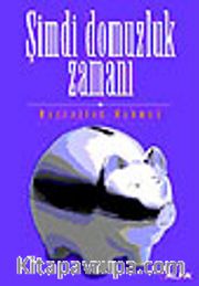 Şimdi Domuzluk Zamanı