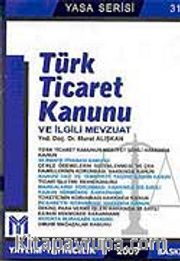Türk Ticaret Kanunu ve İlgili Mevzuat 2007