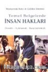 Temel Belgelerle İnsan Hakları / Örnekli - Açıklamalı - Karşılaştırmalı