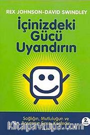 İçinizdeki Gücü Uyandırın / Sağlığın, Mutluluğun ve Başarının Sırrını Keşfedin