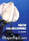 Bizim Celselerimiz