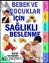 Bebek ve Çocuklar İçin Sağlıklı Beslenme