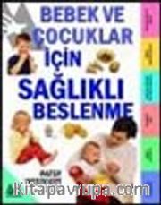 Bebek ve Çocuklar İçin Sağlıklı Beslenme