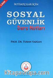 İktisatçılar İçin Sosyal Güvenlik Ders Notları