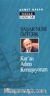 Yaşar Nuri Öztürk / Kur'an Adına Konuşuyorum