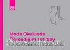 Moda Okulunda Öğrendiğim 101 Şey