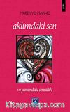 Aklımdaki Sen ve Yanımdaki Sensizlik