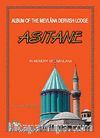 Asitane & Album of the Mevlana Dervish Lodge