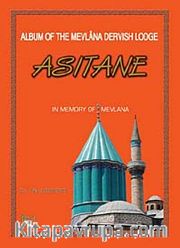 Asitane <br /> Album of the Mevlana Dervish Lodge