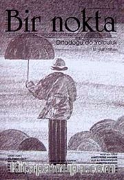 Bir Nokta / Aylık Edebiyat Dergisi / Yıl: 9 / Sayı:87 Nisan 2009