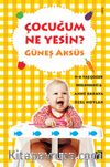 Çocuğum Ne Yesin?