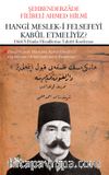 Hangi Meslek-i Felsefeyi Kabul Etmeliyiz?