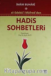 El-Edebü'l Müfred'den Hadis Sohbetleri